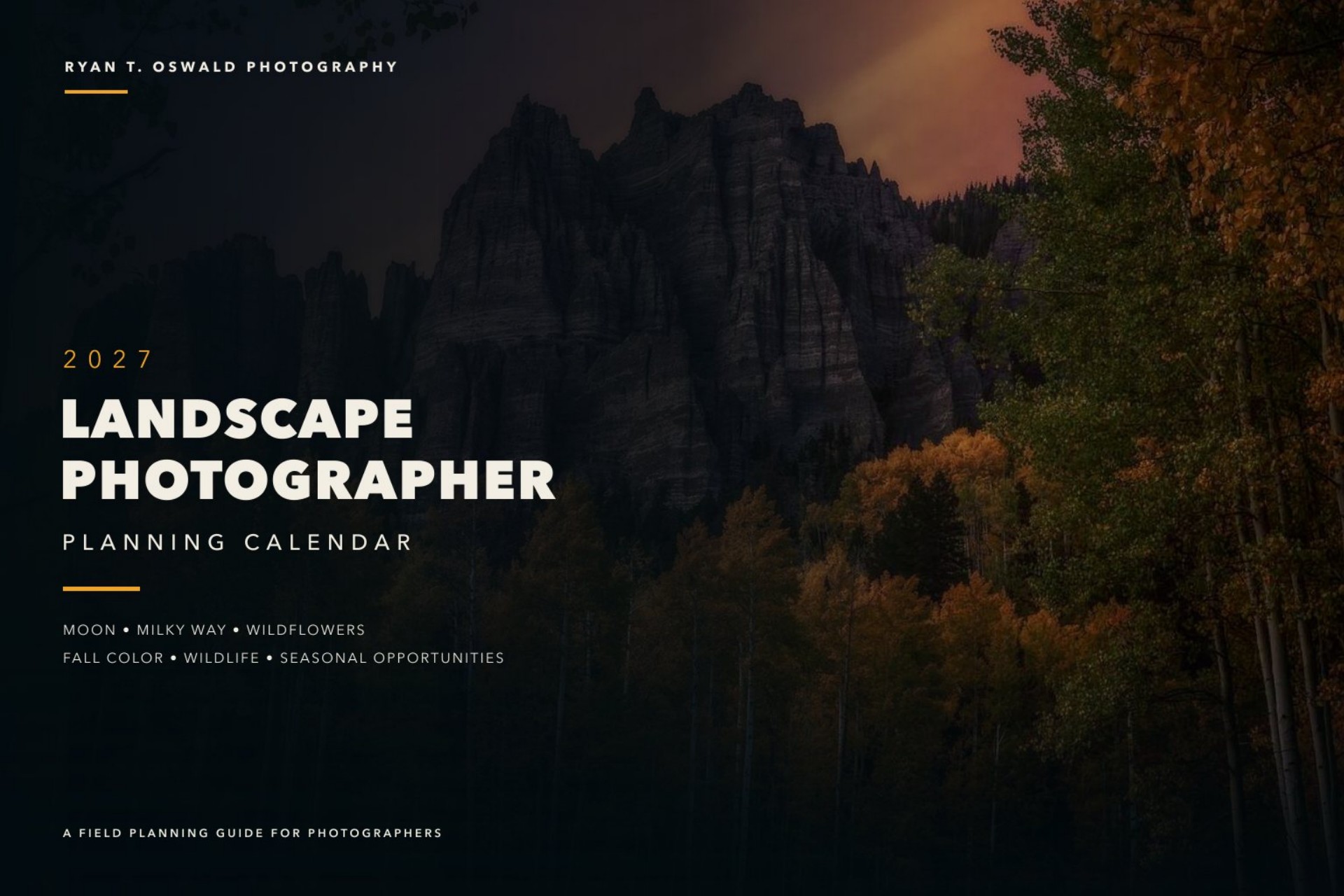 Cover of Ryan Oswald’s 2027 landscape photography planning calendar, featuring his fall color photograph